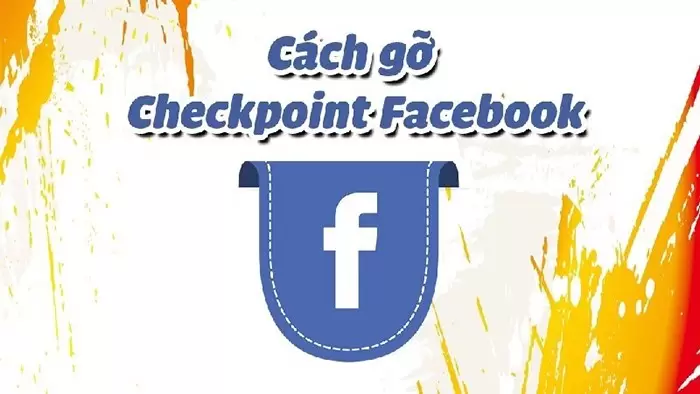 Nguyên nhân dẫn đến tình trạng Checkpoint Facebook